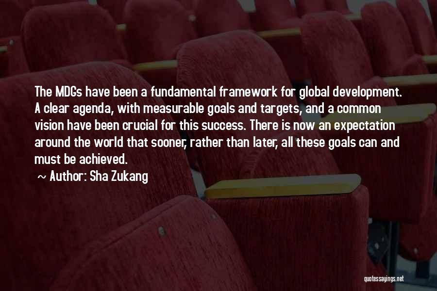 Goals And Vision Quotes By Sha Zukang