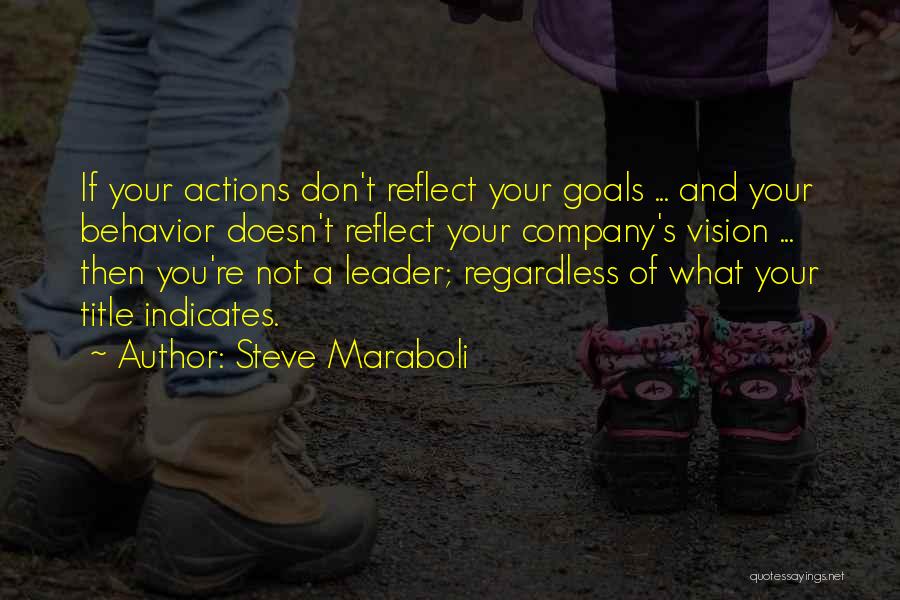 Goals And Vision Quotes By Steve Maraboli