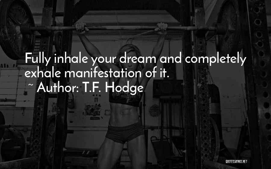 Goals And Vision Quotes By T.F. Hodge