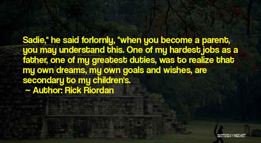 Goals And Wishes Quotes By Rick Riordan