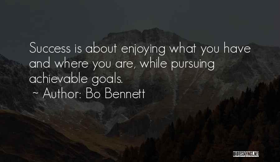 Goals Are Achievable Quotes By Bo Bennett