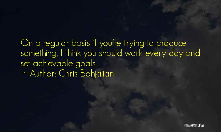 Goals Are Achievable Quotes By Chris Bohjalian