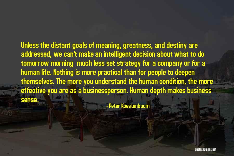 Goals Business Quotes By Peter Koestenbaum Goals Business Quotes By Peter Koestenbaum
