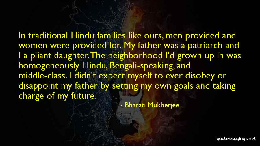 Goals By Women Quotes By Bharati Mukherjee Goals By Women Quotes By Bharati Mukherjee