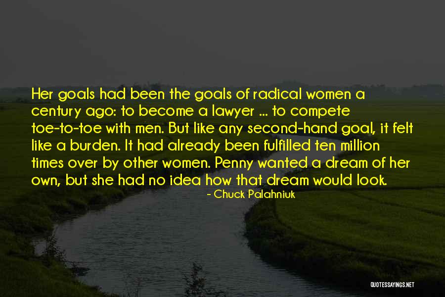 Goals By Women Quotes By Chuck Palahniuk Goals By Women Quotes By Chuck Palahniuk