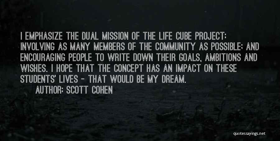 Goals For Students Quotes By Scott Cohen