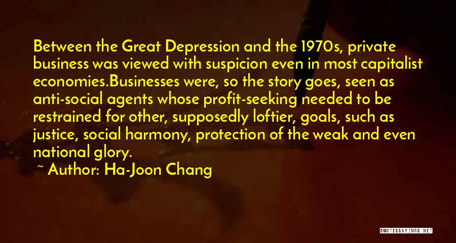 Goals In Business Quotes By Ha-Joon Chang