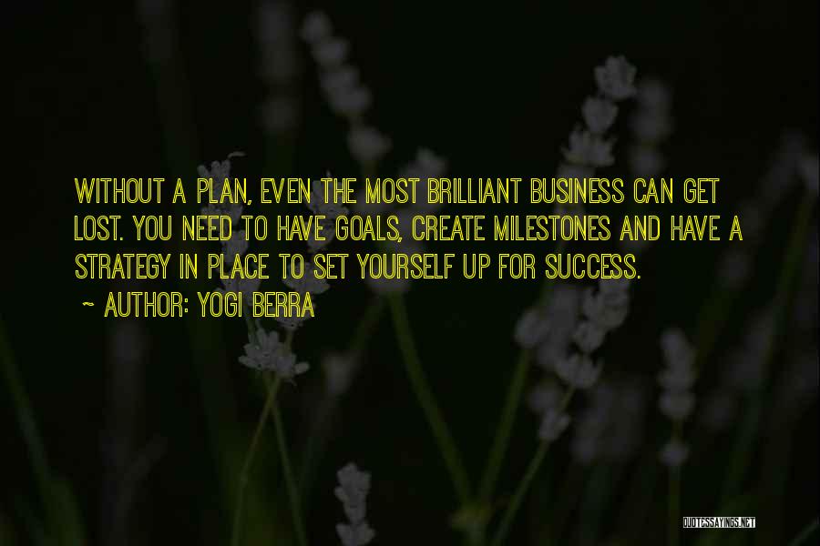 Goals In Business Quotes By Yogi Berra