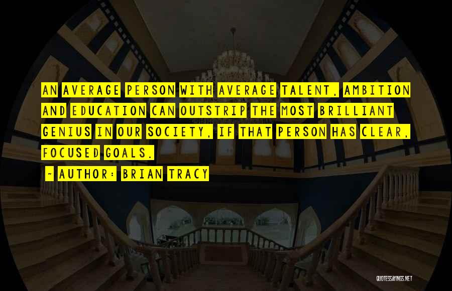 Goals In Education Quotes By Brian Tracy