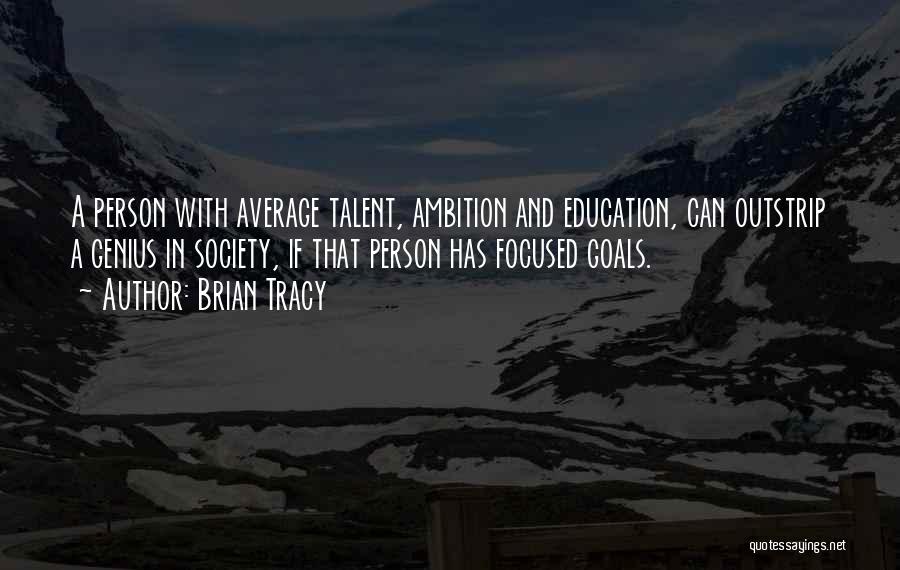 Goals In Education Quotes By Brian Tracy