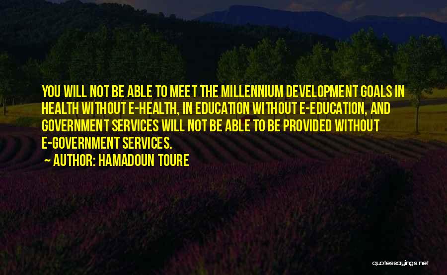 Goals In Education Quotes By Hamadoun Toure
