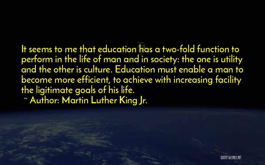 Goals In Education Quotes By Martin Luther King Jr.