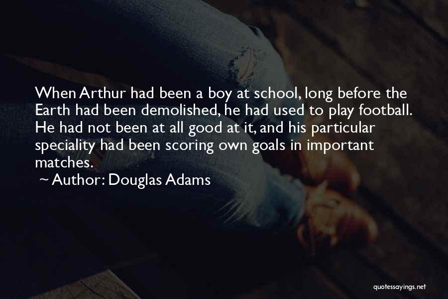 Goals In School Quotes By Douglas Adams