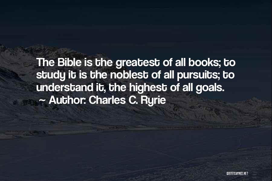 Goals In The Bible Quotes By Charles C. Ryrie