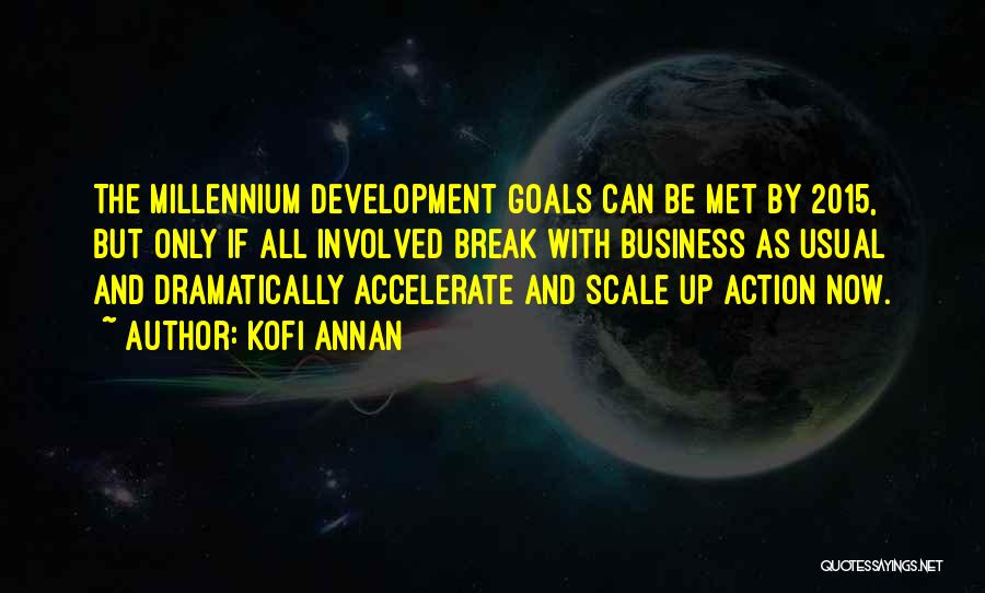 Goals Met Quotes By Kofi Annan