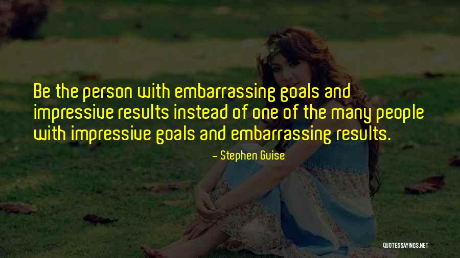 Goals People Quotes By Stephen Guise Goals People Quotes By Stephen Guise
