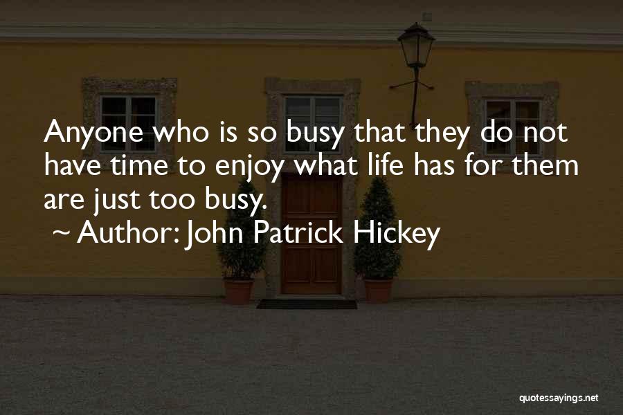 Goals Quotes By John Patrick Hickey