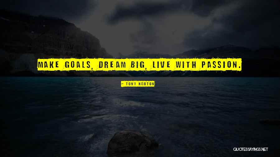 Goals Quote Quotes By Tony Newton Goals Quote Quotes By Tony Newton