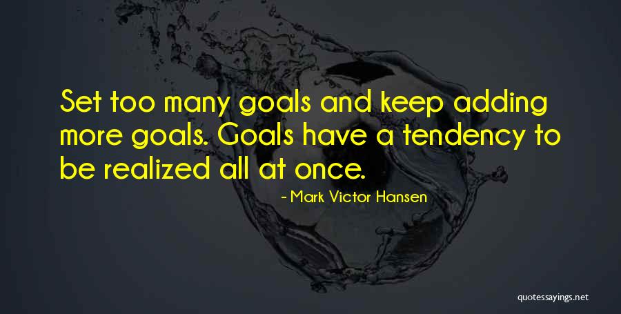 Goals Set Quotes By Mark Victor Hansen Goals Set Quotes By Mark Victor Hansen