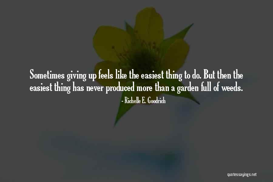 Goannas Yonkers Quotes By Richelle E. Goodrich Goannas Yonkers Quotes By Richelle E. Goodrich
