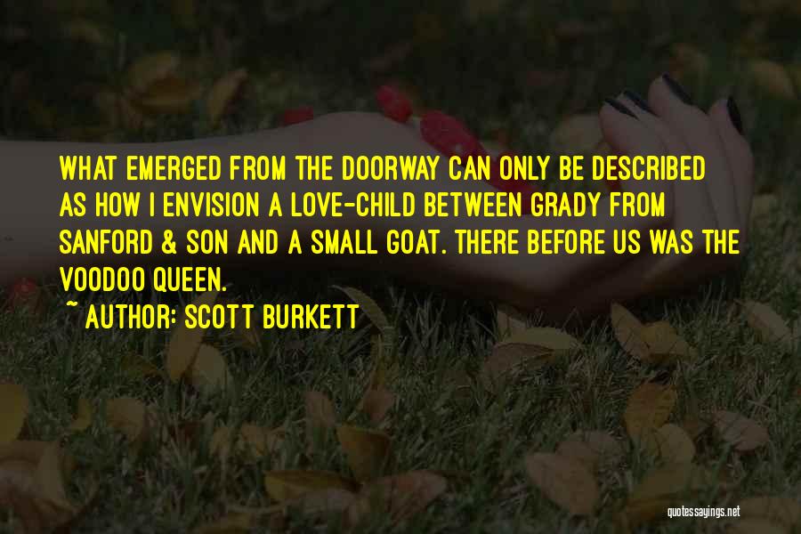 Goat Love Quotes By Scott Burkett