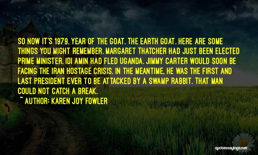 Goat Man Quotes By Karen Joy Fowler