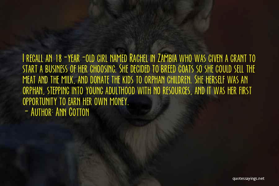 Goats Quotes By Ann Cotton