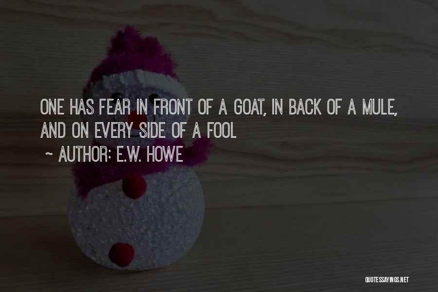 Goats Quotes By E.W. Howe