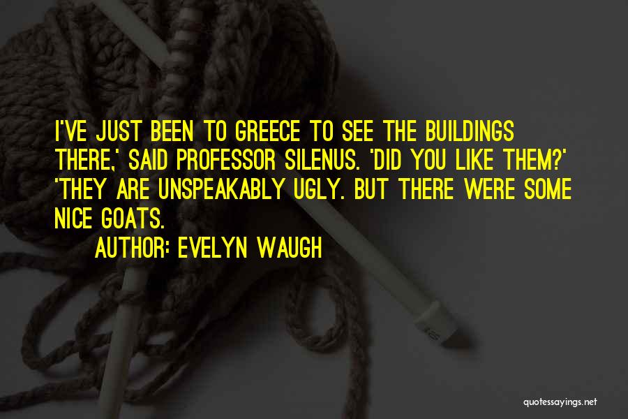 Goats Quotes By Evelyn Waugh