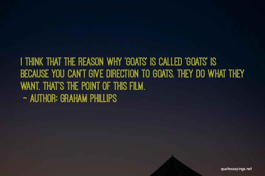 Goats Quotes By Graham Phillips