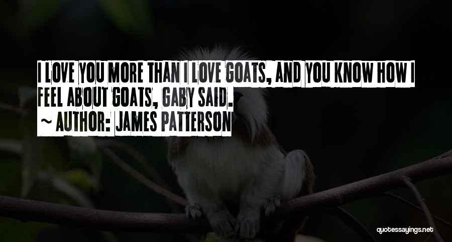 Goats Quotes By James Patterson