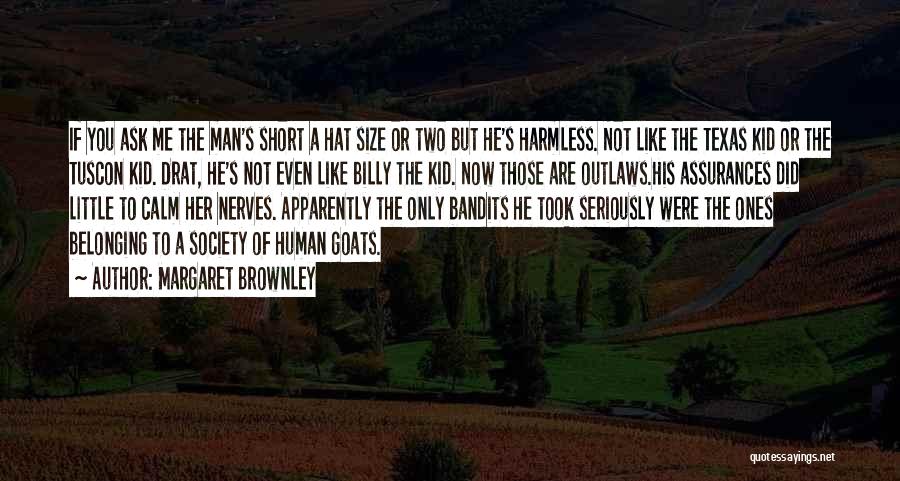 Goats Quotes By Margaret Brownley