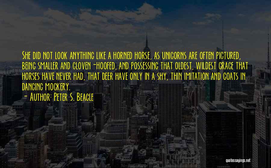 Goats Quotes By Peter S. Beagle