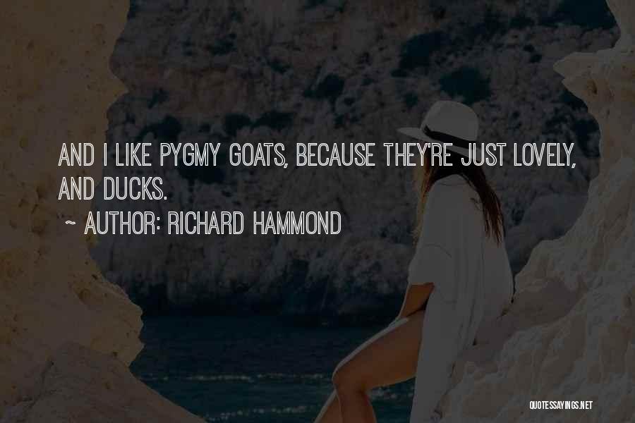 Goats Quotes By Richard Hammond