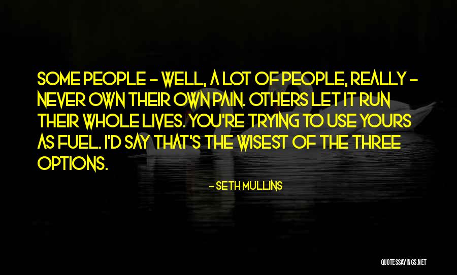 Gobena Dache Quotes By Seth Mullins Gobena Dache Quotes By Seth Mullins