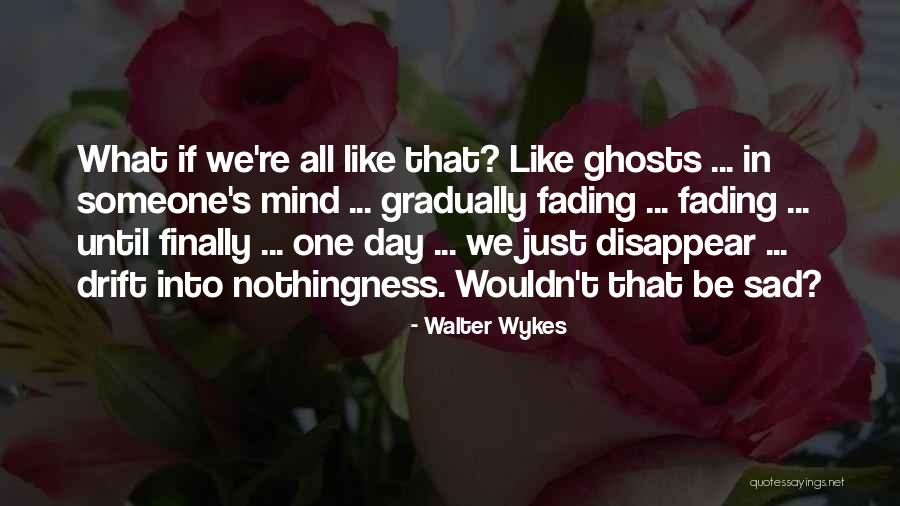 Gobernante Sinonimo Quotes By Walter Wykes