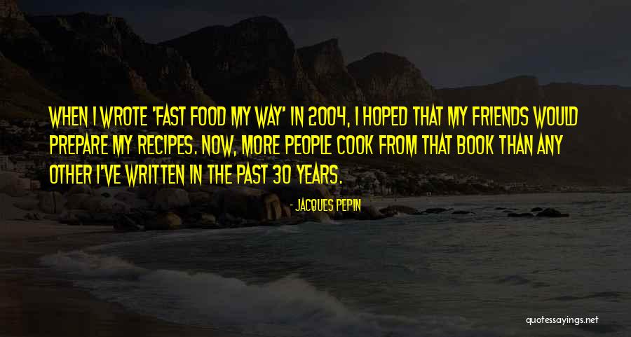 Gobernaron Quotes By Jacques Pepin Gobernaron Quotes By Jacques Pepin
