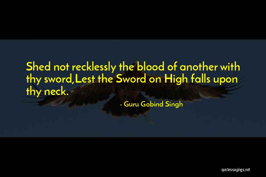 Gobind Singh Quotes By Guru Gobind Singh Gobind Singh Quotes By Guru Gobind Singh