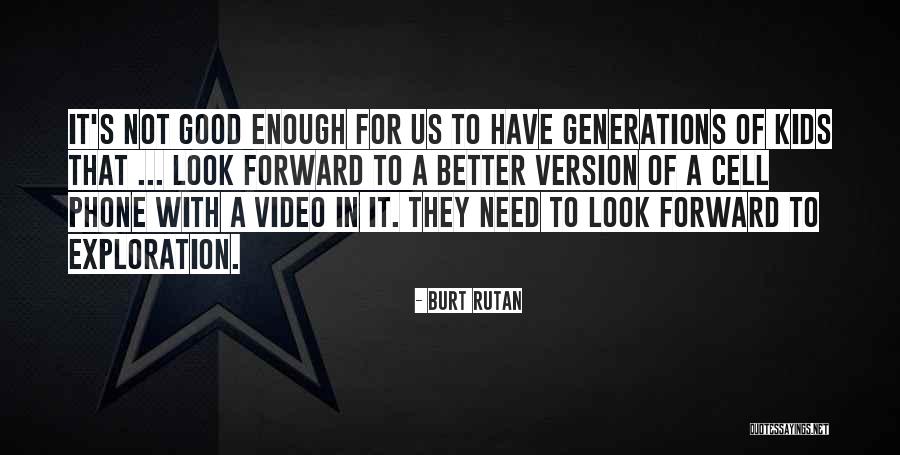 Goblet Cells Quotes By Burt Rutan Goblet Cells Quotes By Burt Rutan