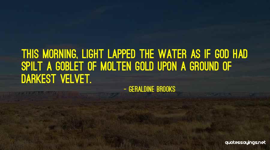 Goblet Quotes By Geraldine Brooks Goblet Quotes By Geraldine Brooks