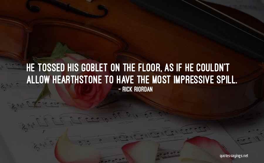 Goblet Quotes By Rick Riordan Goblet Quotes By Rick Riordan