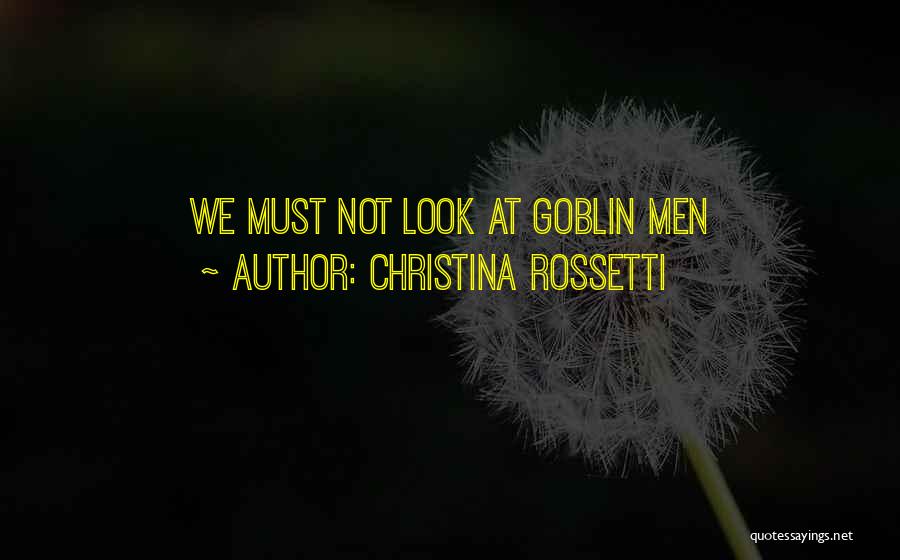 Goblin Quotes By Christina Rossetti