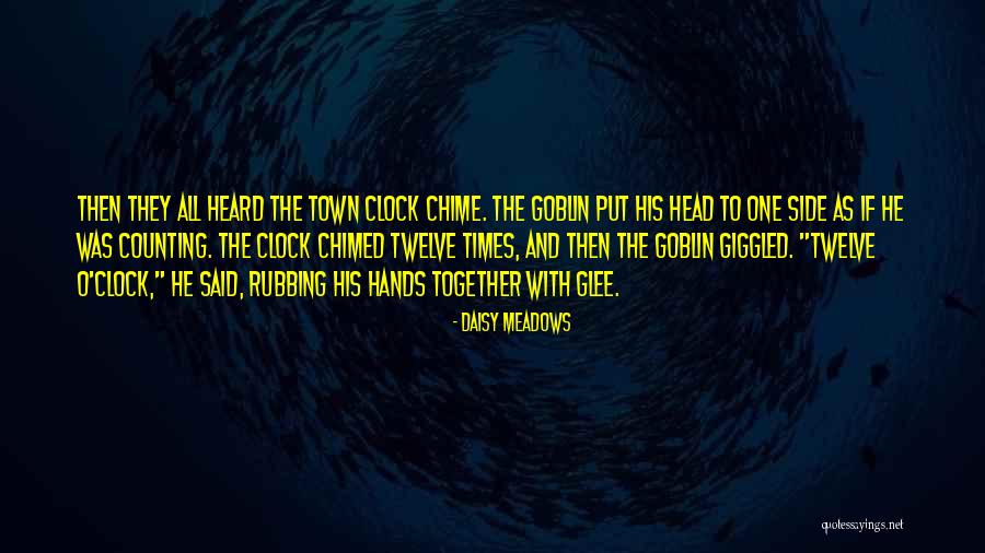 Goblin Quotes By Daisy Meadows