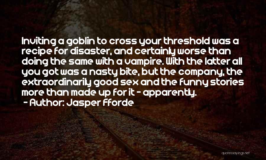 Goblin Quotes By Jasper Fforde