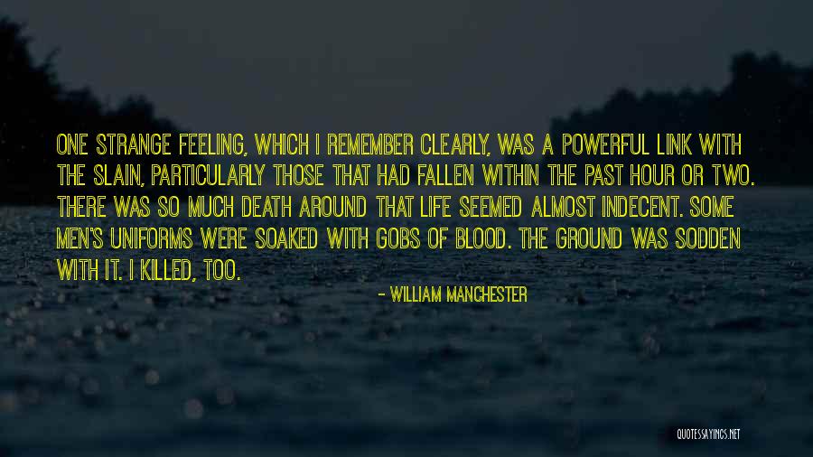 Gobs Quotes By William Manchester Gobs Quotes By William Manchester
