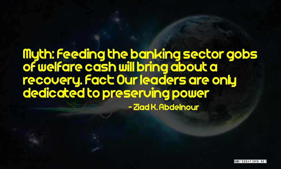 Gobs Quotes By Ziad K. Abdelnour Gobs Quotes By Ziad K. Abdelnour