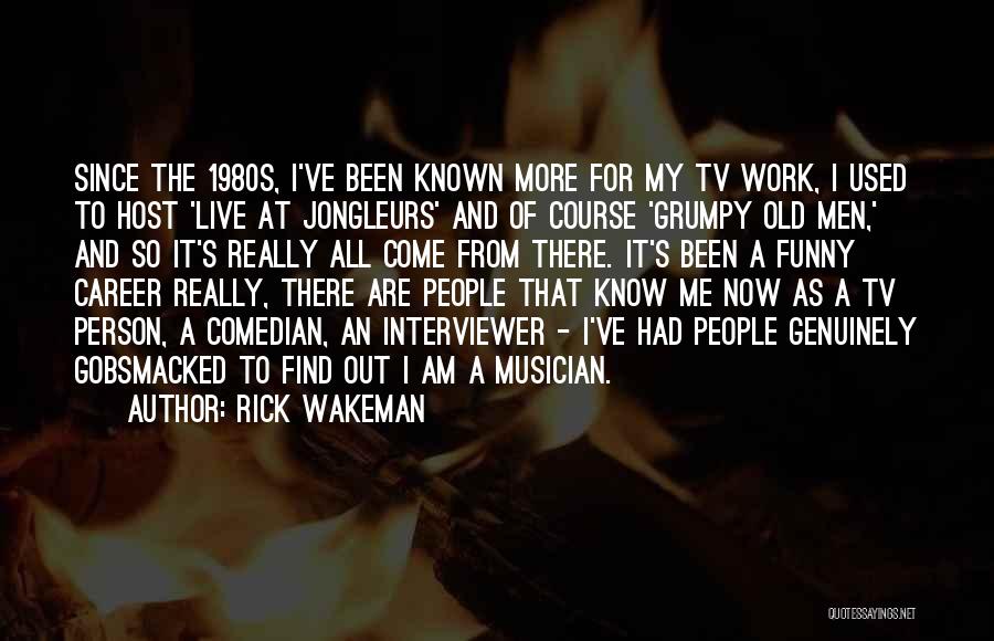 Gobsmacked Quotes By Rick Wakeman