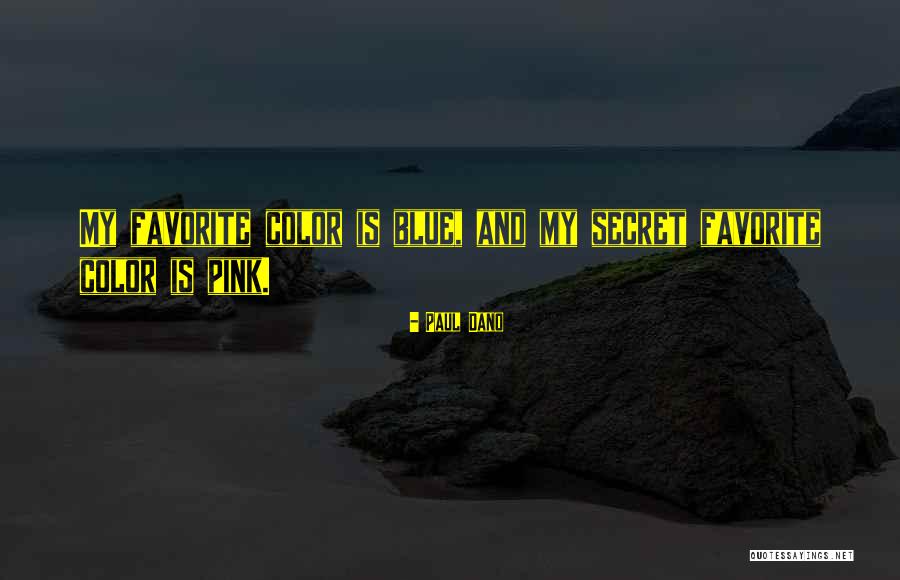 Gochnour Orthodontics Quotes By Paul Dano Gochnour Orthodontics Quotes By Paul Dano