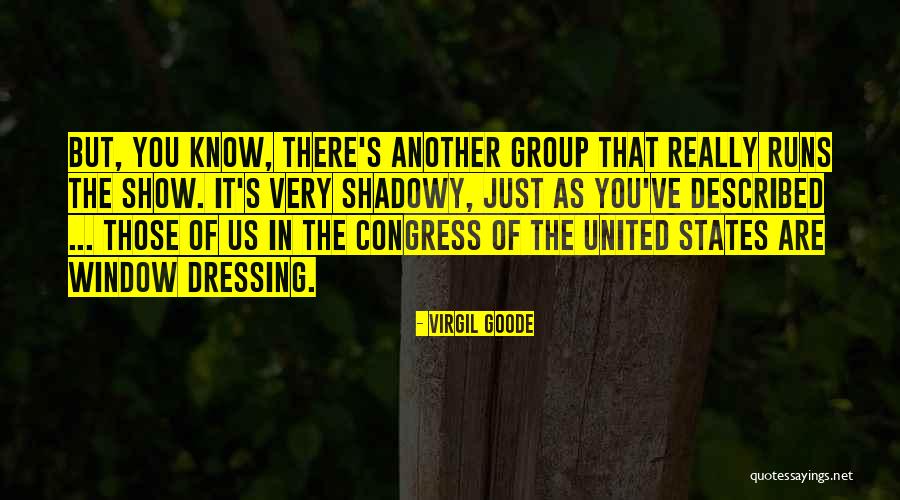 Gochnour Orthodontics Quotes By Virgil Goode Gochnour Orthodontics Quotes By Virgil Goode