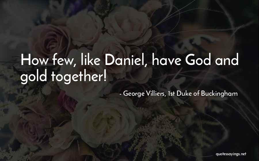 God 1st Quotes By George Villiers, 1st Duke Of Buckingham God 1st Quotes By George Villiers, 1st Duke Of Buckingham
